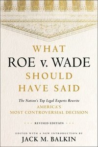 bokomslag What Roe v. Wade Should Have Said