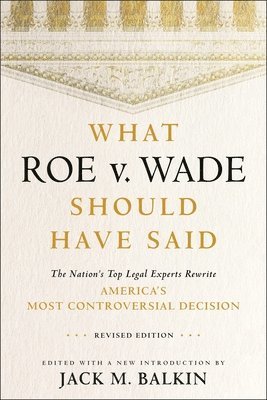bokomslag What Roe V. Wade Should Have Said