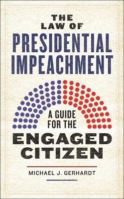 The Law of Presidential Impeachment 1