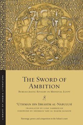 ʿUthmān ibn Ibrāhīm al-Nābulusī, ?Uthman ibn Ibrahim al-Nabulusi, &#703;uthm&#257;n Al-N&#257;bulus&#299;, 'Uthman ibn Ibrahim al-Nabulusi, Al-N& - Sword of Ambition, Häftad