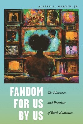 Alfred L. Martin, Jr. - Fandom for Us, by Us, Häftad