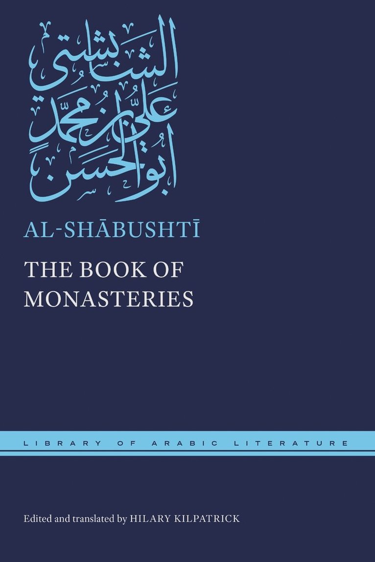 al-Shābushtī, al-Shabushti, Al-Sh&#257;busht&#299;, Al-Sh&, Hilary Kilpatrick - Book of Monasteries, Inbunden