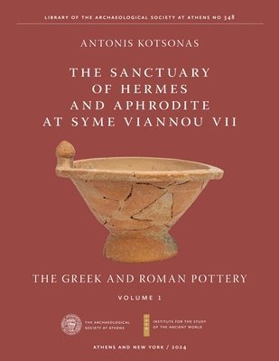 bokomslag The Sanctuary of Hermes and Aphrodite at Syme Viannou VII, Vol. 1