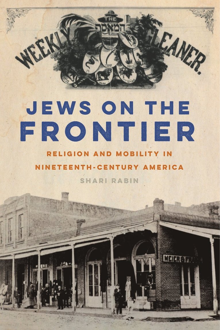 Shari Rabin - Jews on the Frontier, Inbunden