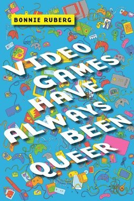 Video Games Have Always Been Queer 1