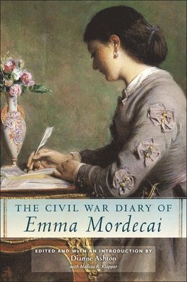 The Civil War Diary of Emma Mordecai 1