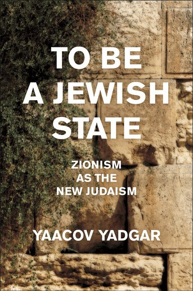 Yaacov Yadgar - To Be a Jewish State, Inbunden