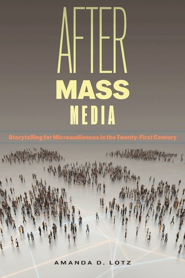 Amanda D. Lotz - After Mass Media, Häftad