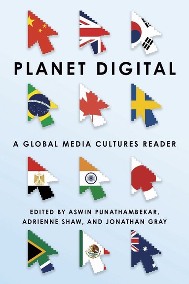 Aswin Punathambekar, Adrienne Shaw, Jonathan Gray - Planet Digital, Inbunden