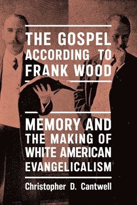 Christopher D. Cantwell - Gospel According to Frank Wood, Häftad