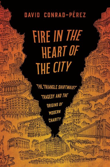 David Conrad-Pérez - Fire in the Heart of the City, Inbunden