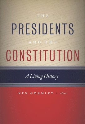 bokomslag Presidents and the Constitution