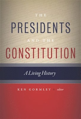 The Presidents and the Constitution 1