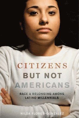 Nilda Flores-González, Nilda Flores-Gonzalez - Citizens but not Americans, Häftad