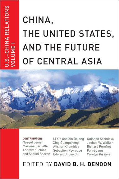 bokomslag China, the United States, and the Future of Central Asia