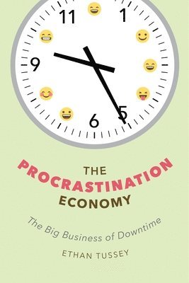 The Procrastination Economy 1