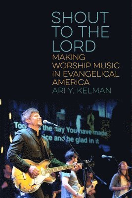 Ari Y. Kelman - Shout to the Lord, Inbunden