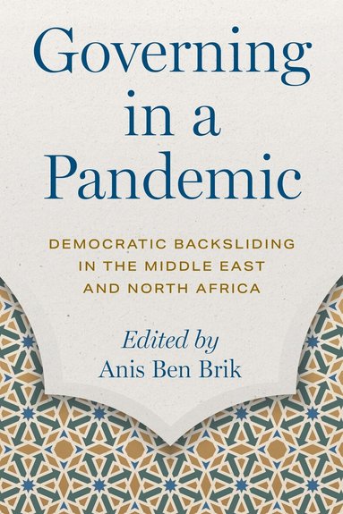 Anis Ben Brik - Governing in a Pandemic, Inbunden
