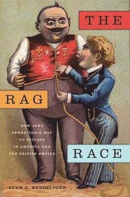 Adam D. Mendelsohn - Rag Race, Inbunden