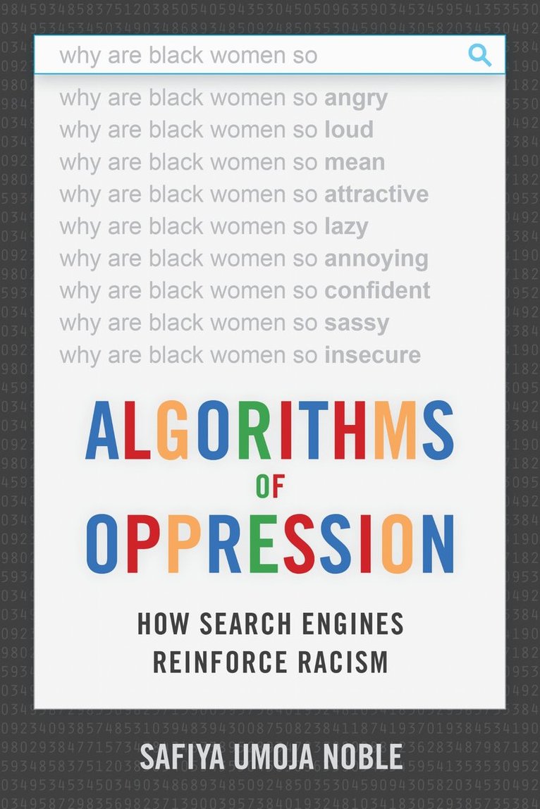 Safiya Umoja Noble - Algorithms of Oppression, Inbunden