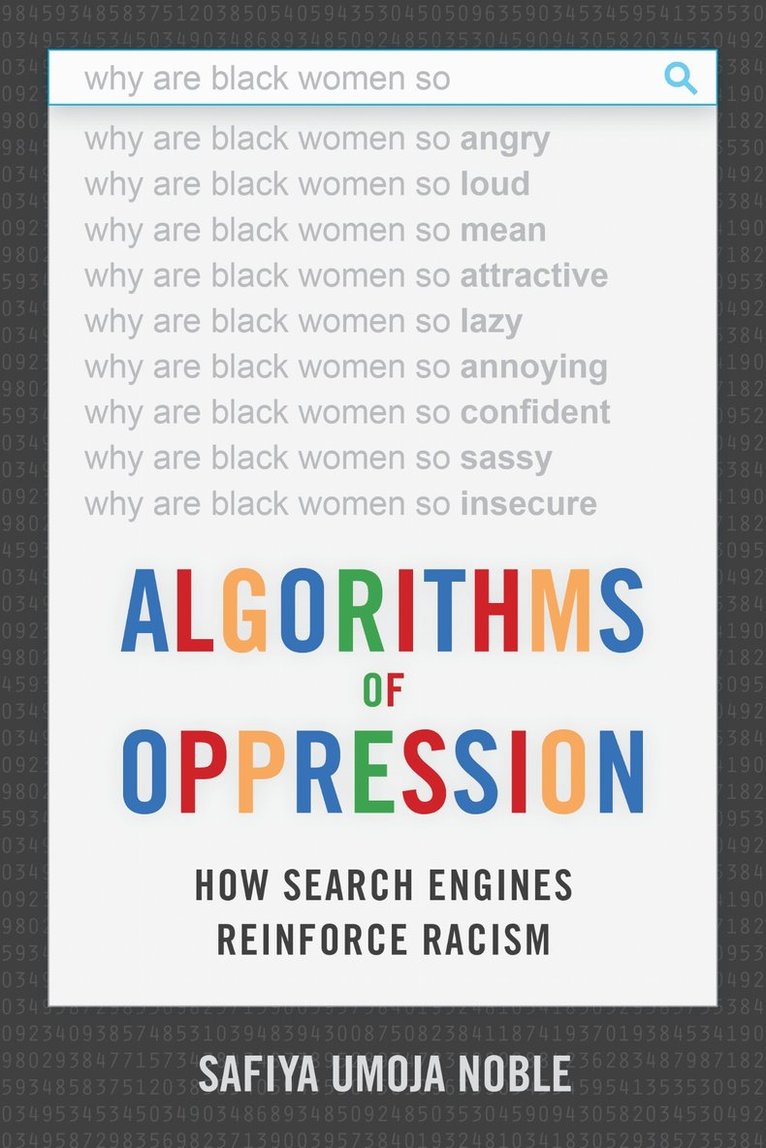 Algorithms of Oppression 1