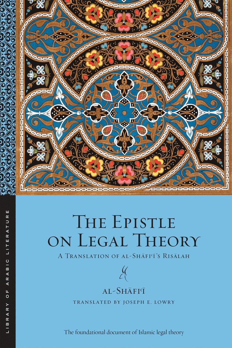 Muhammad ibn Idris al-Shafi'i, Muhammad Ibn Idris Al-Shafi'i - Epistle on Legal Theory, Häftad
