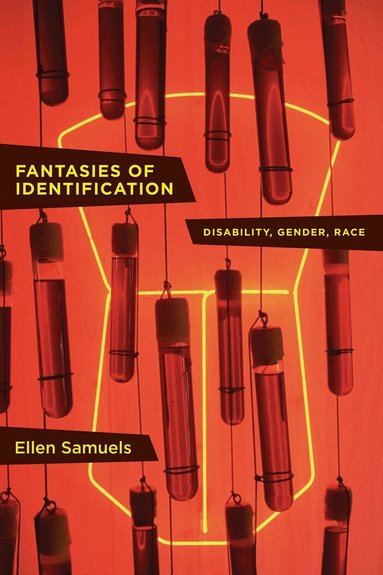 Ellen Samuels - Fantasies of Identification, Häftad