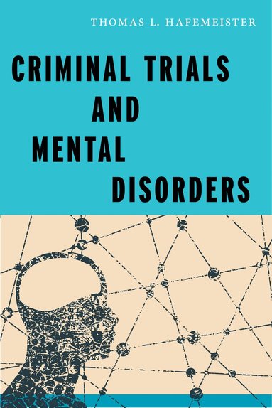 bokomslag Criminal Trials and Mental Disorders