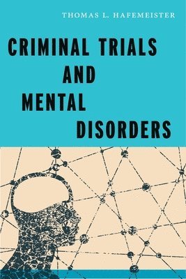 Criminal Trials and Mental Disorders 1