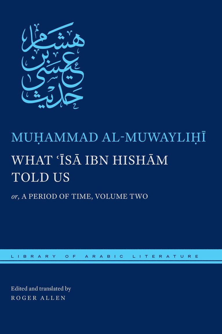 Muḥammad al-Muwayliḥī, Muhammad al-Muwaylihi, Muhammad Al Muwaylihi, Roger Allen - What ʿĪsā Ibn Hishām Told Us, Inbunden