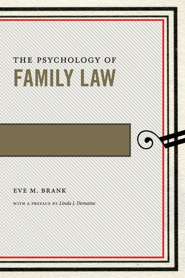 Eve M. Brank - Psychology of Family Law, Inbunden
