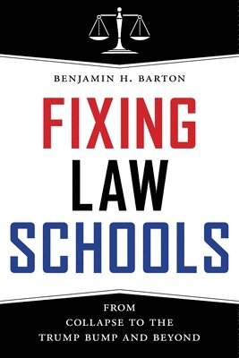 bokomslag Fixing Law Schools