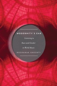 bokomslag Modernity's Ear