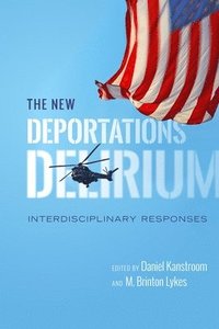 bokomslag The New Deportations Delirium