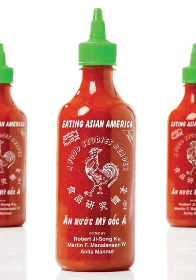 Robert Ji-Song Ku, Martin F. Manalansan, Anita Mannur - Eating Asian America, Häftad