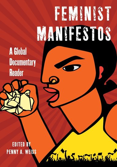 Penny A. Weiss - Feminist Manifestos, Inbunden