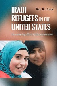 bokomslag Iraqi Refugees in the United States