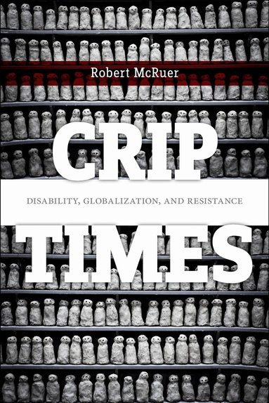Robert McRuer - Crip Times, Häftad