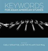 bokomslag Keywords for Asian American Studies