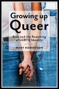 bokomslag Growing Up Queer