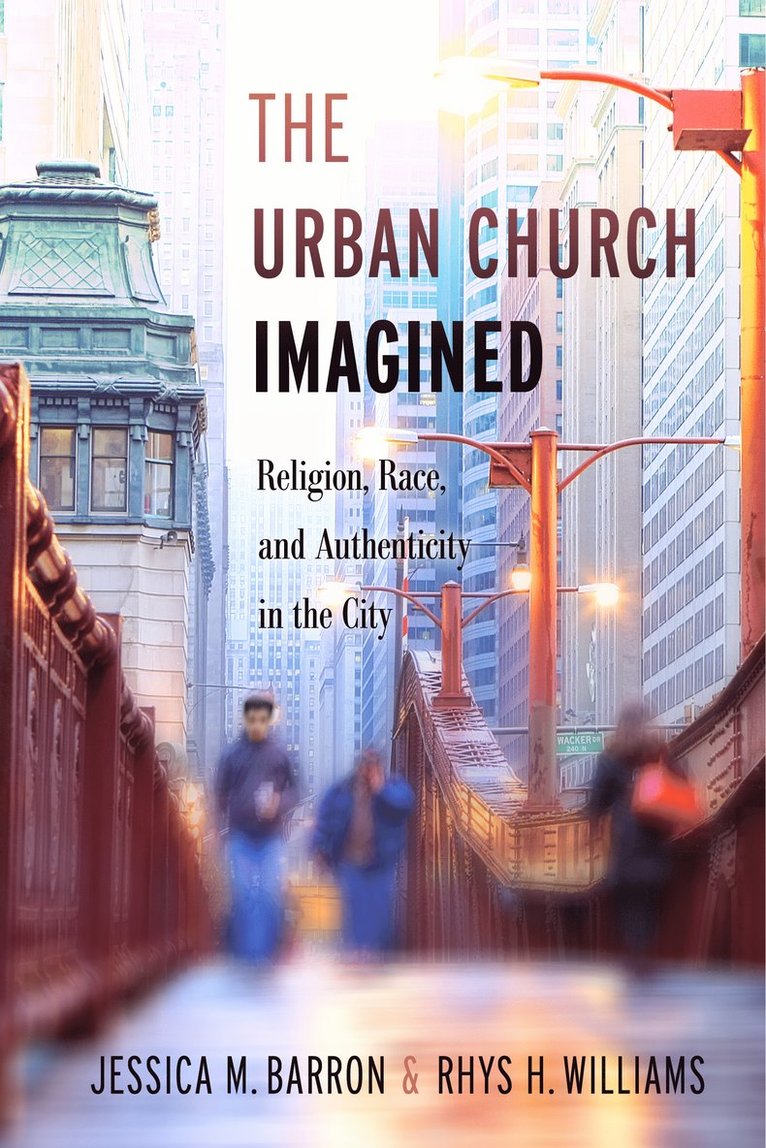 Jessica M. Barron, Rhys H. Williams - Urban Church Imagined, Inbunden