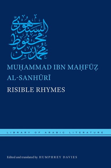 Muḥammad ibn Maḥfūẓ al-Sanhūrī, Humphrey Davies - Risible Rhymes, Inbunden