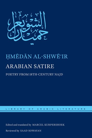 Ḥmēdān al-Shwēʿir, Marcel Kurpershoek - Arabian Satire, Inbunden