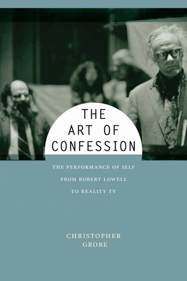 Christopher Grobe - Art of Confession, Häftad