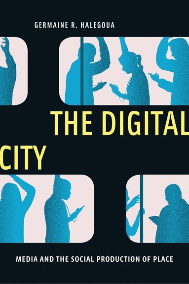 Germaine R. Halegoua - Digital City, Häftad