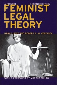 bokomslag Feminist Legal Theory (Second Edition): A Primer