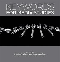 Laurie Ouellette, Jonathan Gray - Keywords for Media Studies, Inbunden