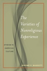bokomslag The Varieties of Nonreligious Experience