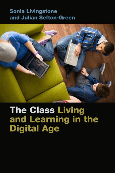 Sonia Livingstone, Julian Sefton-Green - Class, Inbunden