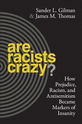 Are Racists Crazy? 1